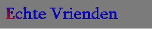 Echte vrienden