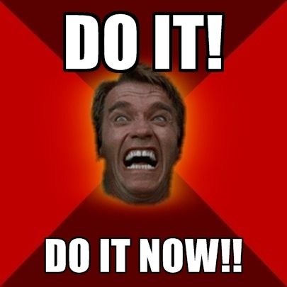 do-it-do-it-now.jpg