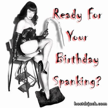 Happy Birthday Spanking Pictures, Images and Photos