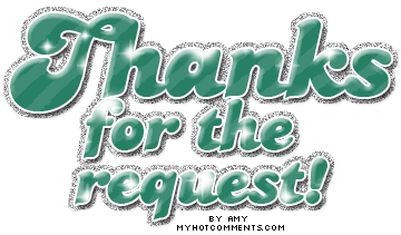 Thanks 4 Request Pictures, Images and Photos