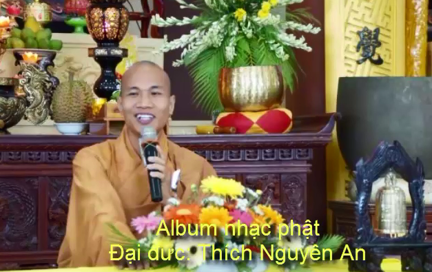 Nghe nhạc phật giáo - Đại đức Thích Nguyên An